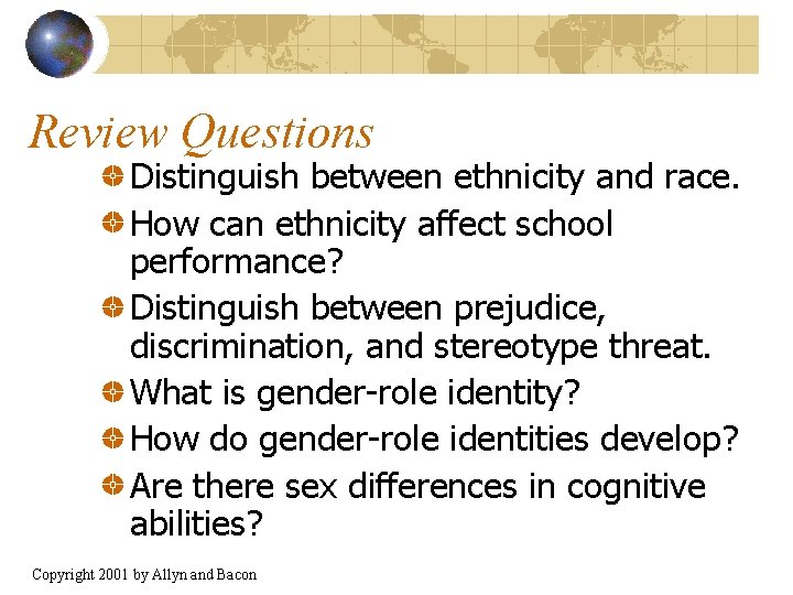 Review Questions Distinguish between ethnicity and race. How can ethnicity affect school performance? Distinguish