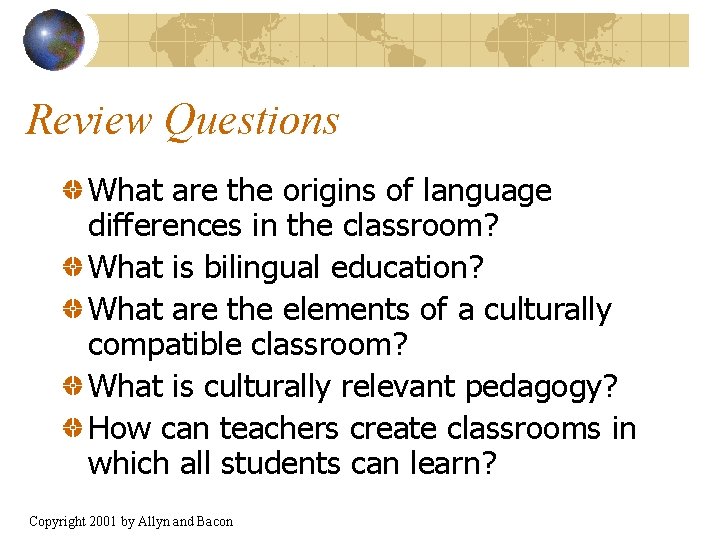 Review Questions What are the origins of language differences in the classroom? What is