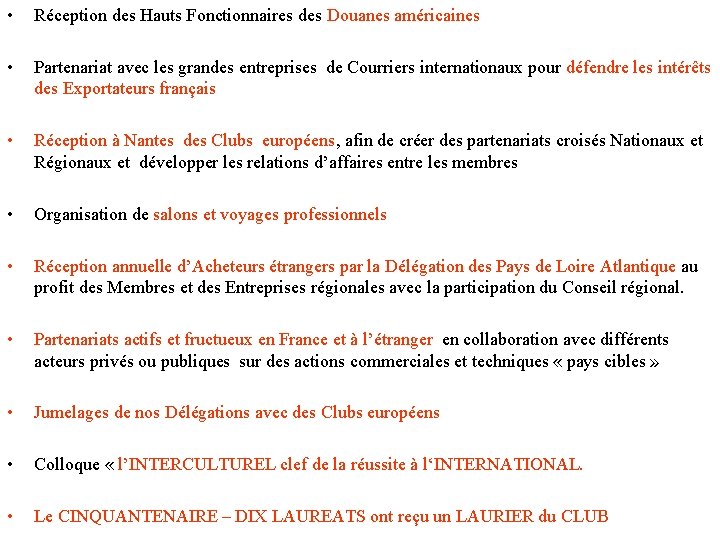  • Réception des Hauts Fonctionnaires des Douanes américaines • Partenariat avec les grandes