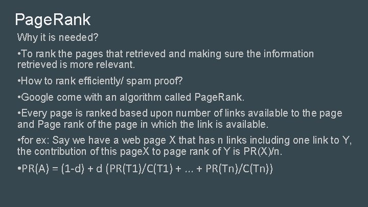 Page. Rank Why it is needed? • To rank the pages that retrieved and