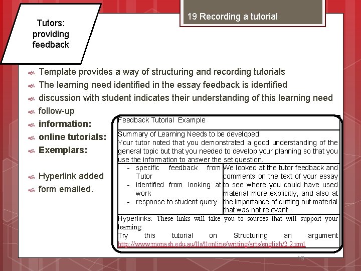 Tutors: providing feedback 19 Recording a tutorial Template provides a way of structuring and
