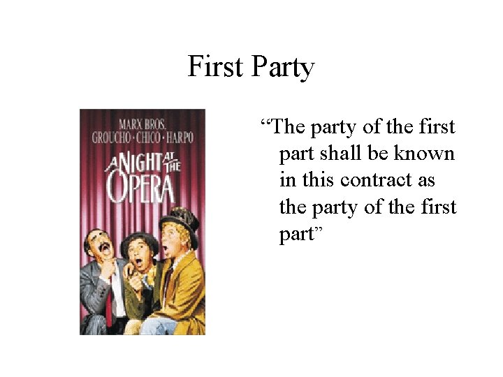 First Party “The party of the first part shall be known in this contract