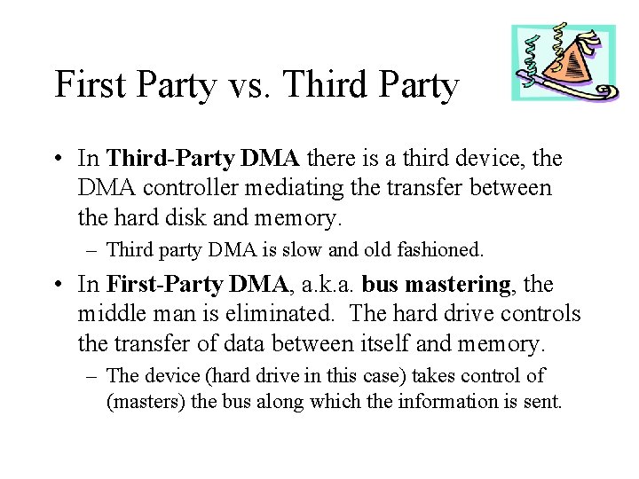 First Party vs. Third Party • In Third-Party DMA there is a third device,