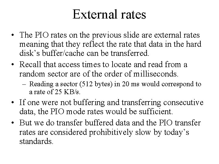 External rates • The PIO rates on the previous slide are external rates meaning