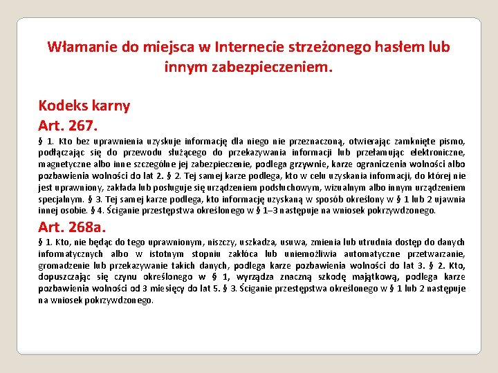 Włamanie do miejsca w Internecie strzeżonego hasłem lub innym zabezpieczeniem. Kodeks karny Art. 267.