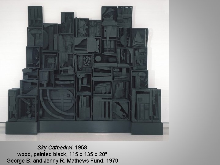 Sky Cathedral, 1958 wood, painted black, 115 x 135 x 20" George B. and