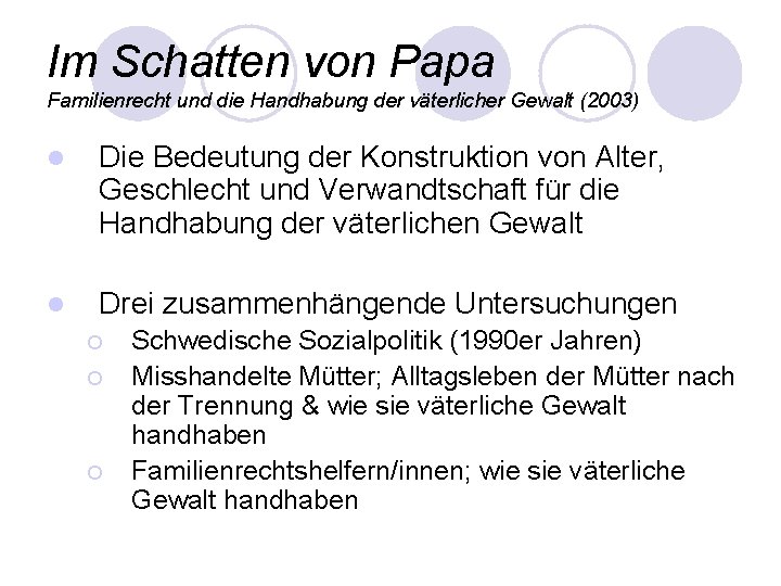 Im Schatten von Papa Familienrecht und die Handhabung der väterlicher Gewalt (2003) l Die