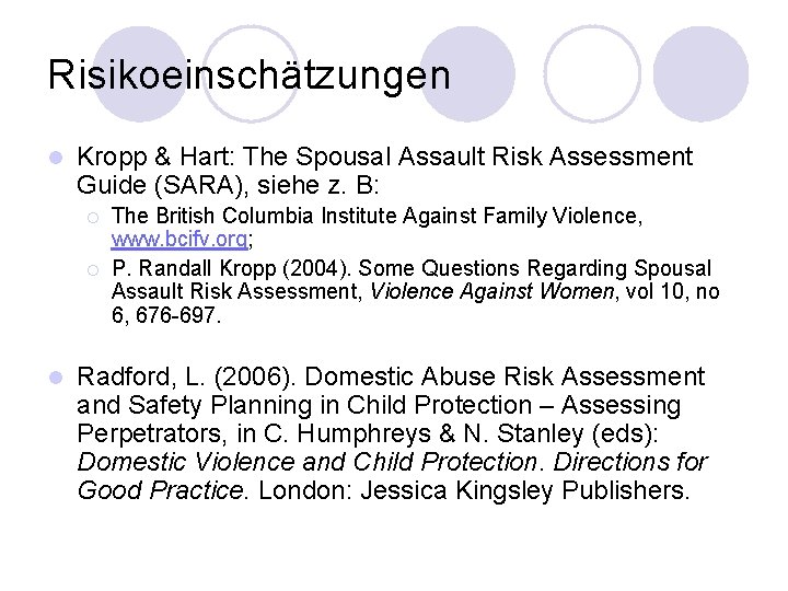 Risikoeinschätzungen l Kropp & Hart: The Spousal Assault Risk Assessment Guide (SARA), siehe z.