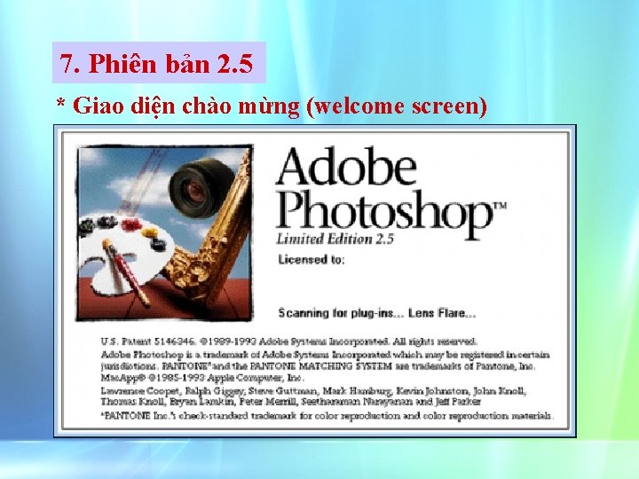 7. Phiên bản 2. 5 * Giao diện chào mừng (welcome screen) 