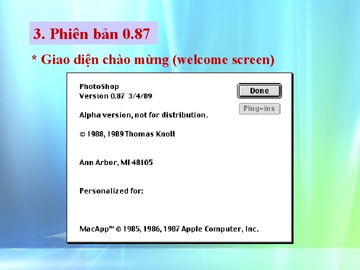 3. Phiên bản 0. 87 * Giao diện chào mừng (welcome screen) 