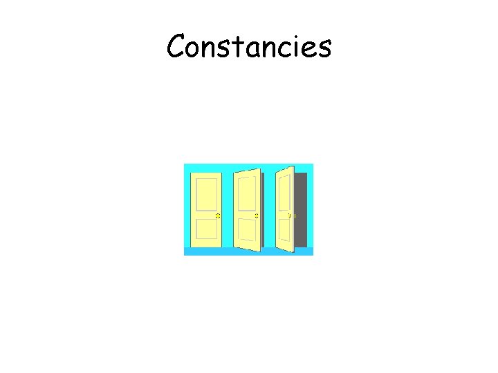 Constancies 