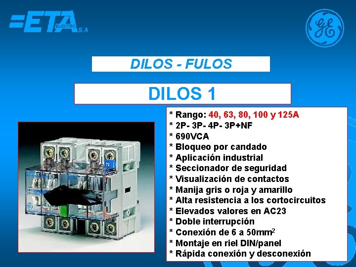 DILOS - FULOS DILOS 1 * Rango: 40, 63, 80, 100 y 125 A