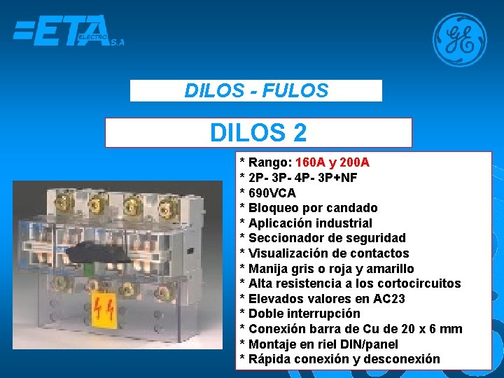 DILOS - FULOS DILOS 2 * Rango: 160 A y 200 A * 2