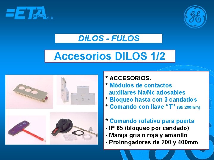 DILOS - FULOS Accesorios DILOS 1/2 * ACCESORIOS. * Módulos de contactos auxiliares Na/Nc