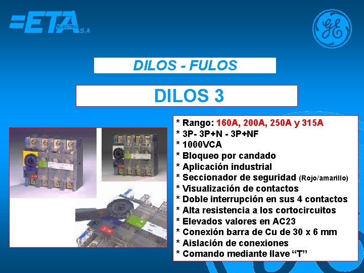 DILOS - FULOS DILOS 3 * Rango: 160 A, 200 A, 250 A y
