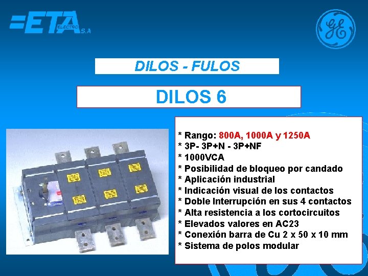 DILOS - FULOS DILOS 6 * Rango: 800 A, 1000 A y 1250 A