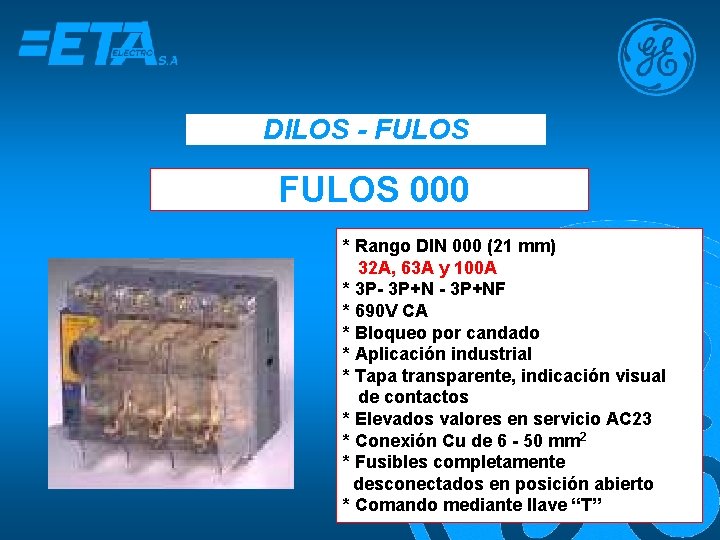 DILOS - FULOS 000 * Rango DIN 000 (21 mm) 32 A, 63 A