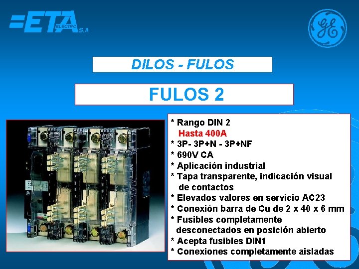 DILOS - FULOS 2 * Rango DIN 2 Hasta 400 A * 3 P-