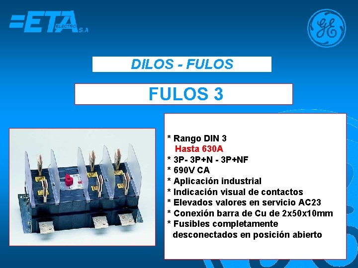 DILOS - FULOS 3 * Rango DIN 3 Hasta 630 A * 3 P-