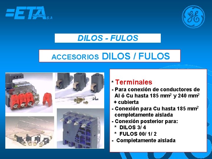 DILOS - FULOS ACCESORIOS DILOS / FULOS * Terminales - Para conexión de conductores