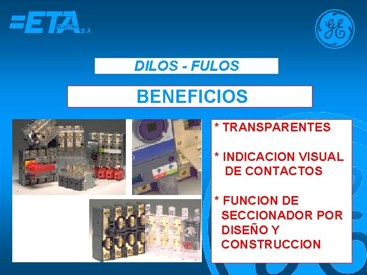 DILOS - FULOS BENEFICIOS * TRANSPARENTES * INDICACION VISUAL DE CONTACTOS * FUNCION DE