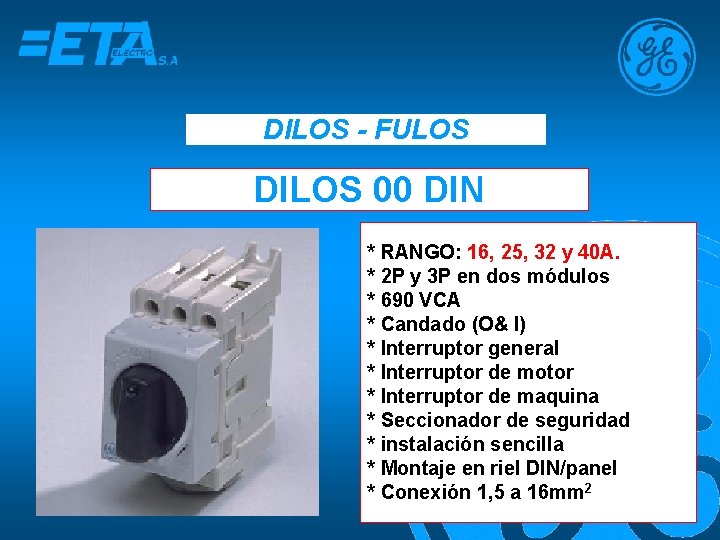 DILOS - FULOS DILOS 00 DIN * RANGO: 16, 25, 32 y 40 A.