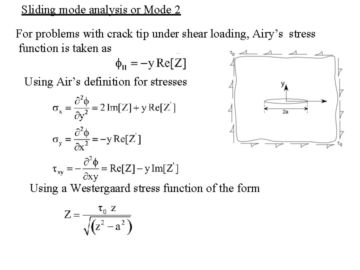 Sliding mode analysis or Mode 2 For problems with crack tip under shear loading,