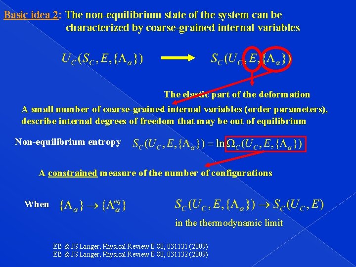 Basic idea 2: The non-equilibrium state of the system can be characterized by coarse-grained