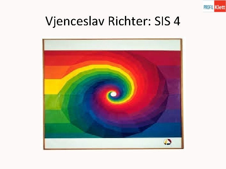 Vjenceslav Richter: SIS 4 Vjenceslav Richter: SIS 4
