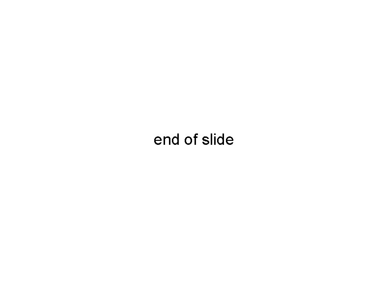 end of slide 