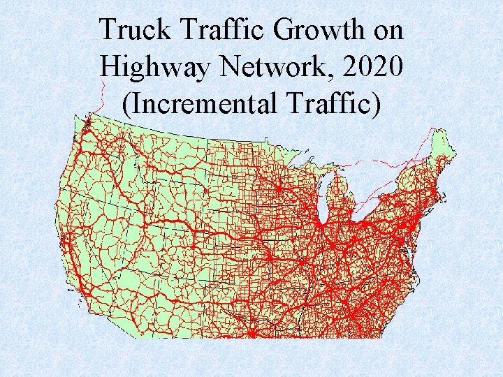 Truck Traffic Growth on Highway Network, 2020 (Incremental Traffic) 