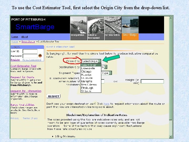  To use the Cost Estimator Tool, first select the Origin City from the