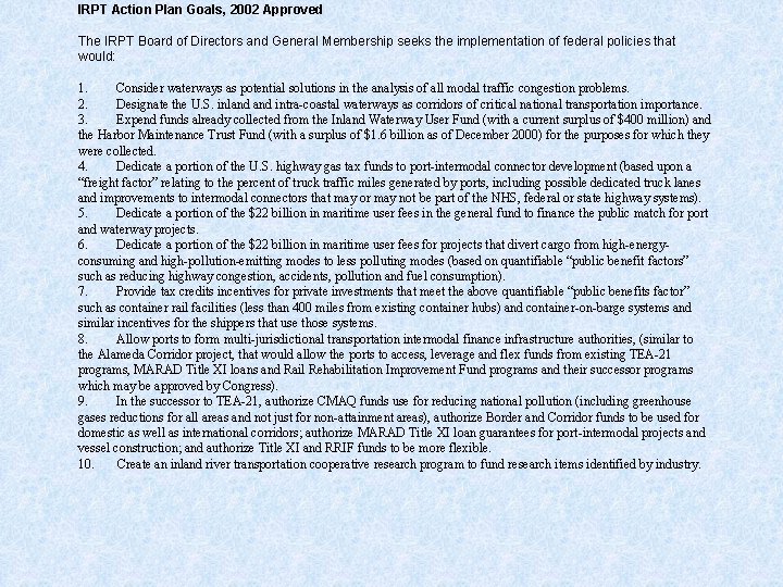 IRPT Action Plan Goals, 2002 Approved The IRPT Board of Directors and General Membership