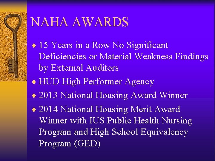 NAHA AWARDS ¨ 15 Years in a Row No Significant Deficiencies or Material Weakness