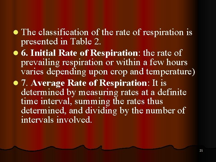 l The classification of the rate of respiration is presented in Table 2. l