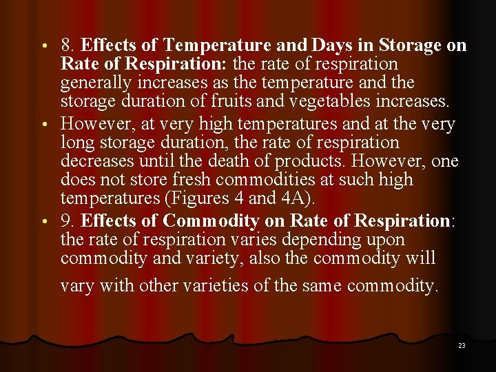 8. Effects of Temperature and Days in Storage on Rate of Respiration: the rate