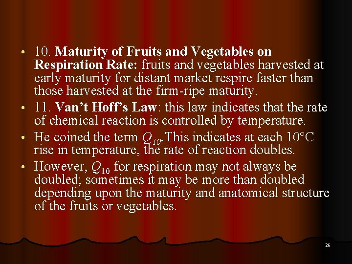 10. Maturity of Fruits and Vegetables on Respiration Rate: fruits and vegetables harvested at