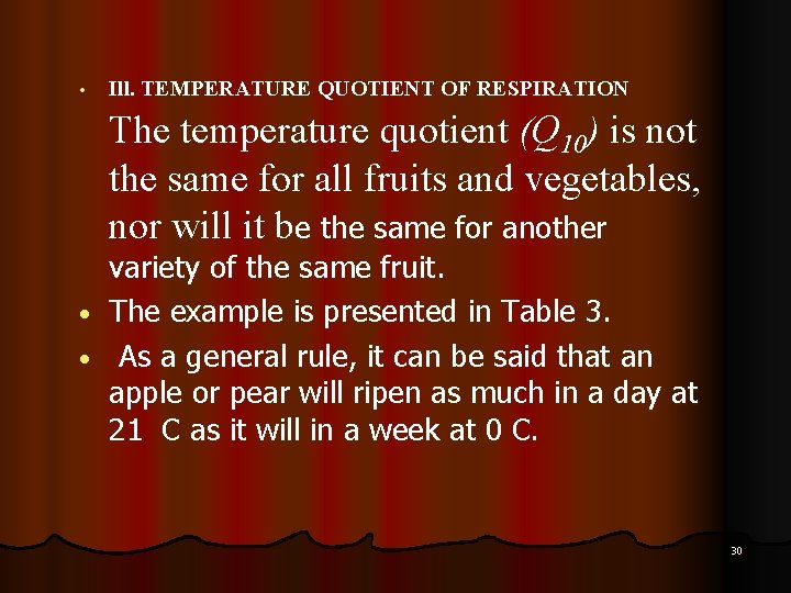  • Ill. TEMPERATURE QUOTIENT OF RESPIRATION The temperature quotient (Q 10) is not