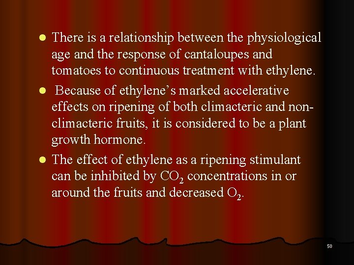 There is a relationship between the physiological age and the response of cantaloupes and