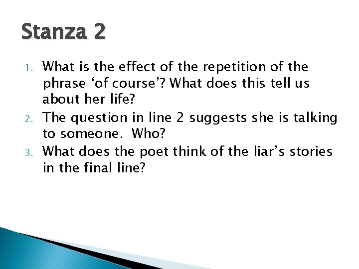 Stanza 2 1. 2. 3. What is the effect of the repetition of the