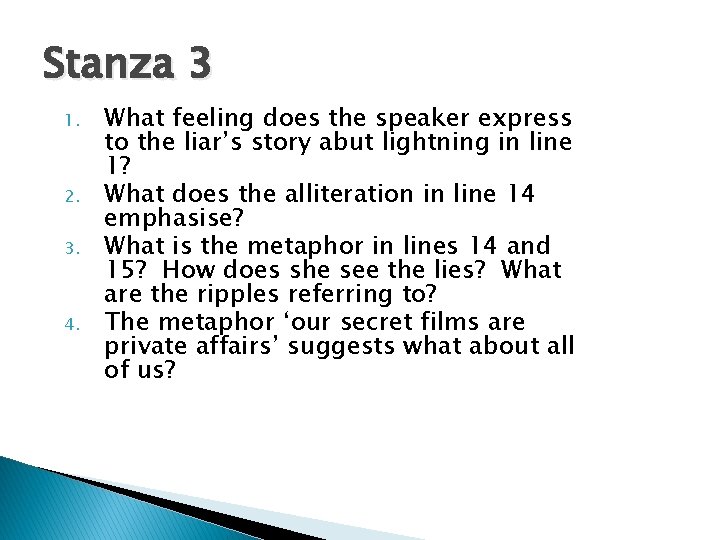 Stanza 3 1. 2. 3. 4. What feeling does the speaker express to the