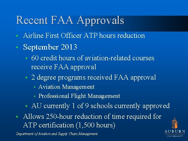 Recent FAA Approvals • Airline First Officer ATP hours reduction • September 2013 60