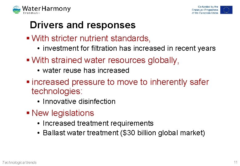 Drivers and responses § With stricter nutrient standards, • investment for filtration has increased