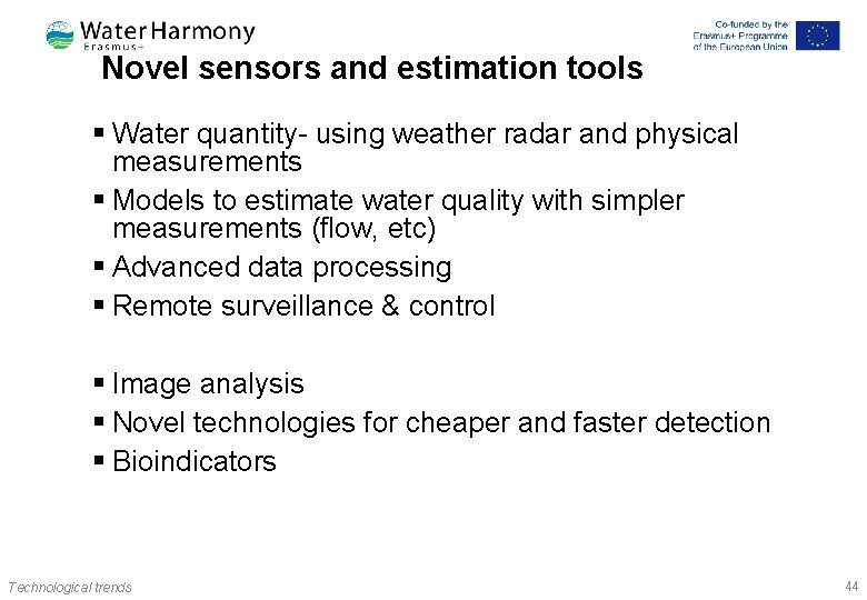 Novel sensors and estimation tools § Water quantity- using weather radar and physical measurements