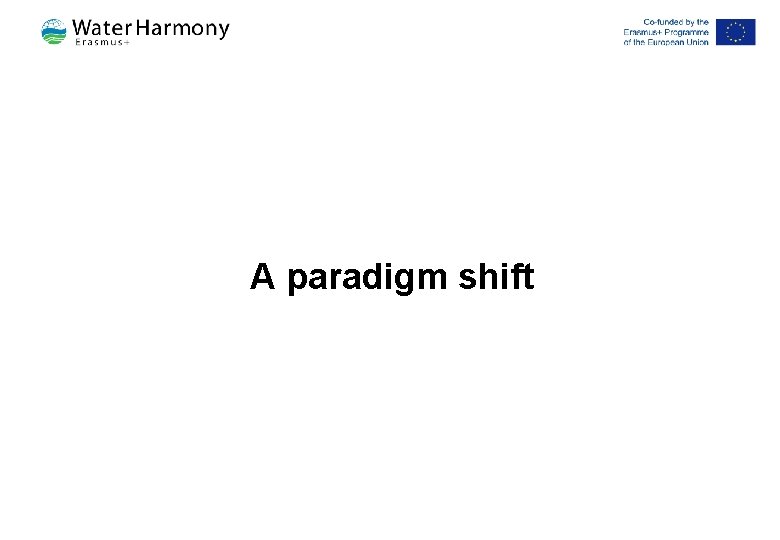 A paradigm shift 