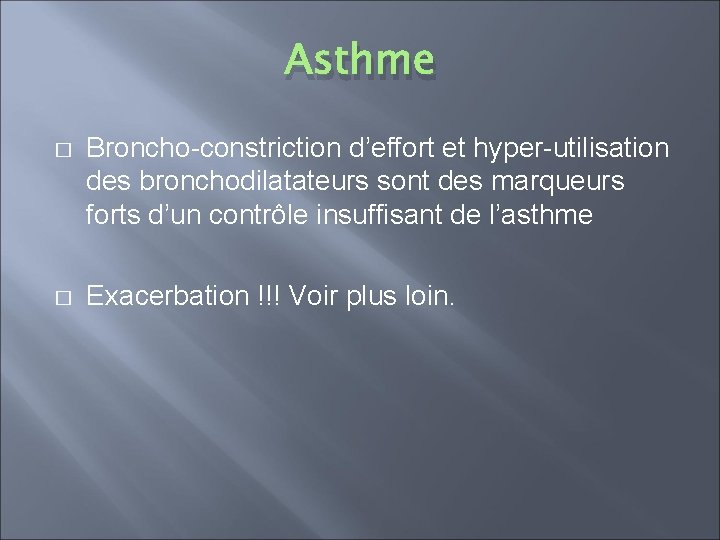 Asthme � Broncho-constriction d’effort et hyper-utilisation des bronchodilatateurs sont des marqueurs forts d’un contrôle