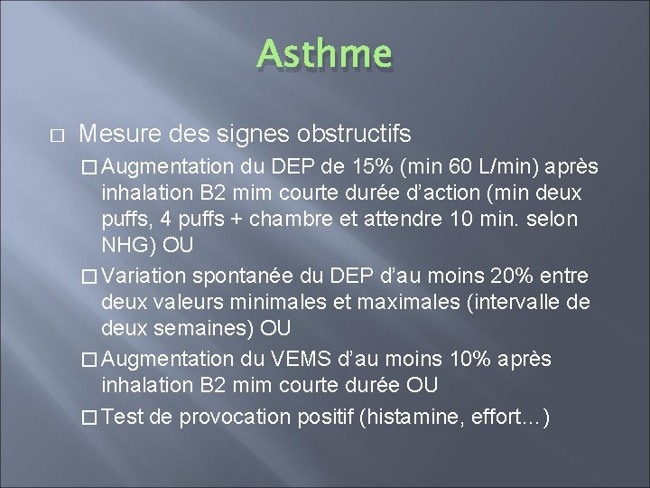Asthme � Mesure des signes obstructifs � Augmentation du DEP de 15% (min 60