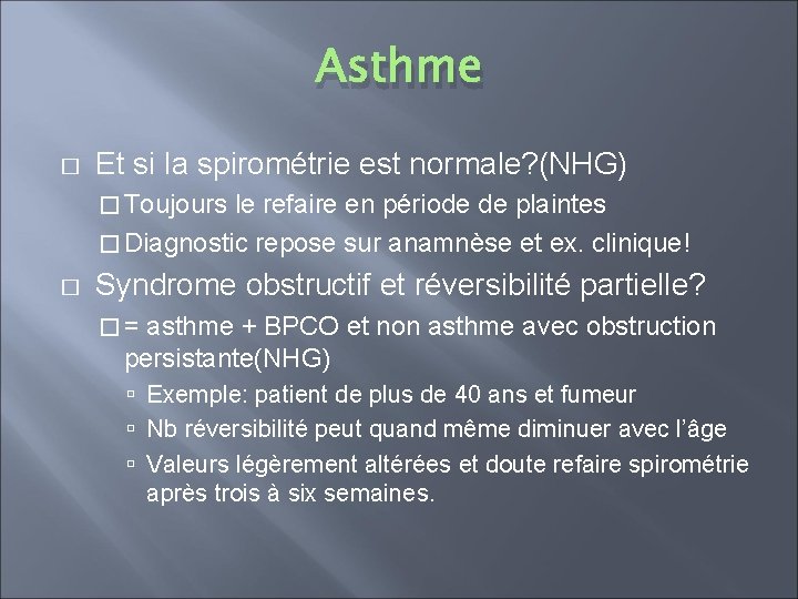 Asthme � Et si la spirométrie est normale? (NHG) � Toujours le refaire en