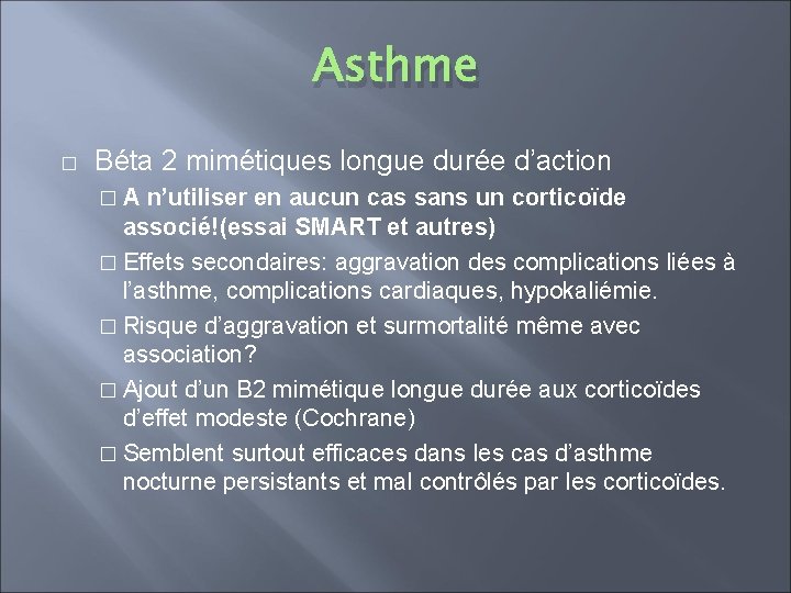 Asthme � Béta 2 mimétiques longue durée d’action �A n’utiliser en aucun cas sans