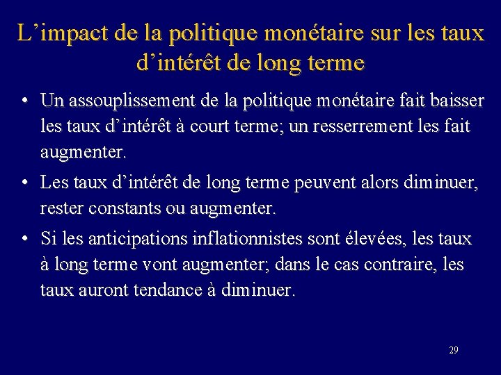 L’impact de la politique monétaire sur les taux d’intérêt de long terme • Un